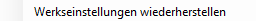 2. Werkseinstellungen wiederherstellen