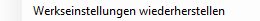 5. Werkseinstellungen wiederherstellen